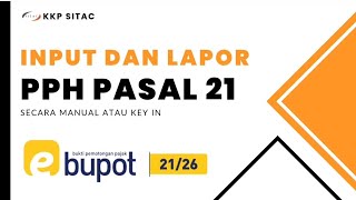 TATA CARA INPUT DAN LAPOR PPH 21 TER  TARIF EFEKTIF RATA RATA SECARA MANUAL DJP EBUPOT 2126 [upl. by Enecnarf]