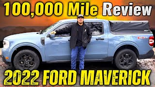 2022 FORD MAVERICK 100000 MILE REVIEW Good amp the Bad [upl. by Elram]