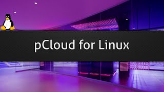 pCloud for Linux  Maybe the best cloud storage [upl. by Lecia918]