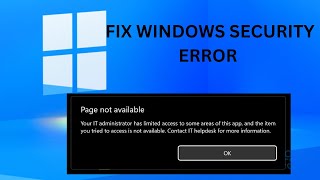 FIX Windows Security Error Your IT administrator has limited access to some areas of this App [upl. by Nevada]