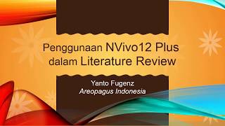 Tutorial NVivo 12 Plus for Windows Versi Singkat Menulis Kajian Literatur [upl. by Suhpesoj]