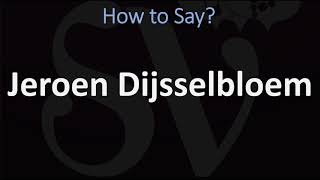 How to Pronounce Jeroen Dijsselbloem Dutch [upl. by Laraine]