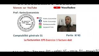 Comptabilité générale S1 EconomieGestion partie 40 La facturation EP5 [upl. by Lered]