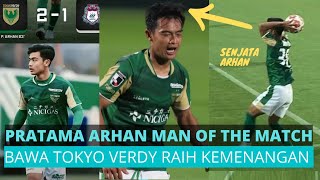 Pratama Arhan Jadi Man Of The Match  Bawa Tokyo Verdy Raih Kemenangan  JLeague [upl. by Akiner884]