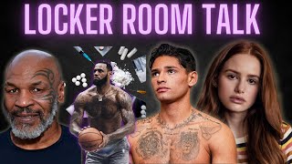 Locker Room Talk Bringing HER FAMILY WITH YOU To The Nfl Tyson Vs Paul  Ryan Garcia Breakdown [upl. by Moazami]