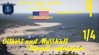 Strategic Mind The Pacific US campaign Gilbert and Marshall Islands campaign Mission 4 14 [upl. by Jeffy]