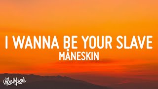 Måneskin  I WANNA BE YOUR SLAVE LyricsTesto Eurovision 2021 [upl. by Liliane]