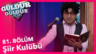 Güldür Güldür Show 81 Bölüm Şiir Kulübü [upl. by Nylave]