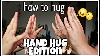 How To HUG  Hand Hug Edition 🙌  rapi rainbow [upl. by Polly145]