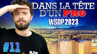 ♠♣♥♦ Dans la Tête dun Pro  WSOP 2023 11 poker [upl. by Nicki882]