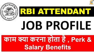 RBI Attendant Job Profile  काम क्या करना होता है  Perk amp Salary Benefits [upl. by Luigino]