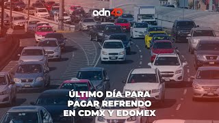 31 de marzo último día para pagar refrendo en CDMX y EdoMex [upl. by Yl]