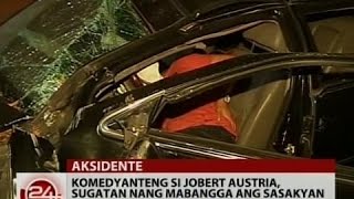 24Oras Komedyanteng si Jobert Austria sugatan nang mabangga ang sasakyan [upl. by Sidon]