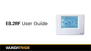 E8 2RF Wireless Thermostat User Guide [upl. by Naaitsirhc]