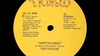 Ted Taylor  Ghetto Disco 1977 [upl. by Lananna723]