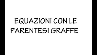 Equazioni con le parentesi graffe [upl. by Fahland274]