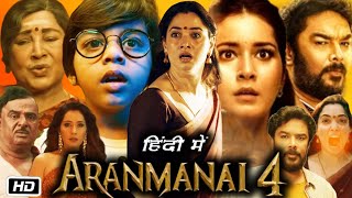 Aranmanai 4 Full Movie in Hindi  Sundar C  Tamannaah Bhatia  Raashii Khanna  OTT Explanation [upl. by Akiret]