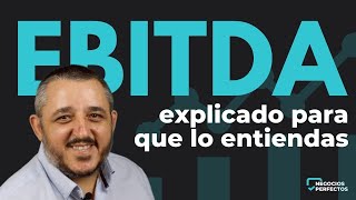 EBITDA explicado para que lo entiendas [upl. by Napas821]