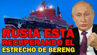 LA ANULACIÓN DEL TRATADO HA COMENZADO ¡RUSIA RECUPERA EL ESTRECHO DE BERING [upl. by Kean]