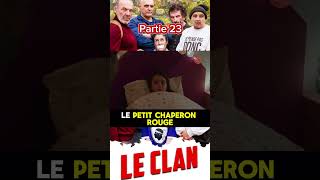 Le clan Le petit chaperon rouge partie 1 Extrait du film film extrait comedie drole humour [upl. by Enidlareg]