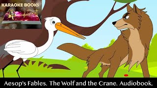 Aesops Fables The Wolf and the Crane Audiobook [upl. by Arreik]