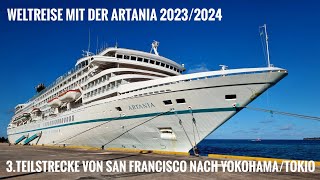 Verrückt nach Meer Weltreise von San Francisco nach YokohamaTokio mit der ARTANIA vom 22332024 [upl. by Yatzeck]