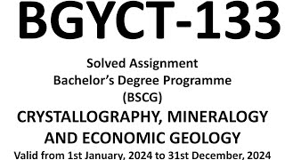 bgyct133 solved assignment 2024  bgyct133  CRYSTALLOGRAPHY MINERALOGYAND ECONOMIC GEOLOGY bgyct [upl. by Lunseth]