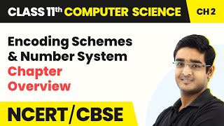 Introduction to Number System  Encoding Schemes amp Number System  Class 11 Computer Science Ch 2 [upl. by Thia]