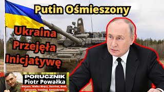 Rosja Sobie Nie Radzi Ukraina Wyciąga Wnioski i Przejmuje Inicjatywę [upl. by Pulling959]