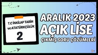 Açık Lise Çıkmış Sorular  Aralık 2023  TC İnkılap Tarihi ve Atatürkçülük 2 [upl. by Sandie]