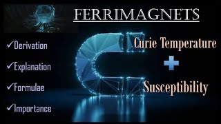 20 Ferrimagnetic Curie Temperature amp Susceptibility✨ Derivation with Details ✍ [upl. by Rissa]