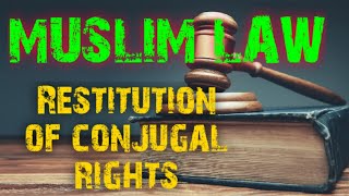 Restitution of conjugal rights under Muslim law [upl. by Okikuy371]