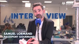 Interview  Samuel Lormand  Passeport Gourmand [upl. by Bruckner]