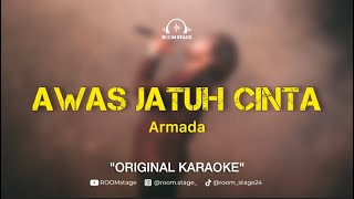 ARMADAAwas jatuh cinta Original Karaoke [upl. by Ayadahs]