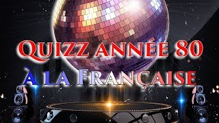 QUIZ MUSICAL ANNÉES 80 A LA FRANÇAISE BLIND TEST VF AVEC RÉPONSE  30 titres [upl. by Ellsworth]