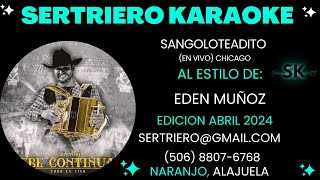 SANGOLOTEADITO  EDEN MUÑOZ DEMO SERTRIERO KARAOKE [upl. by Bogosian]