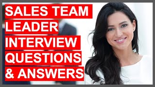 SALES TEAM LEADER INTERVIEW QUESTIONS amp ANSWERS [upl. by Llemart]