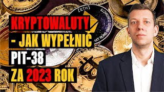 PIT38  Jak Rozliczyć Podatek Od Kryptowalut [upl. by Nertie]