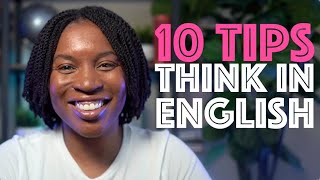 STOP TRANSLATING IN YOUR HEAD  Tips For Thinking In English [upl. by Eniortna]