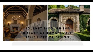 Journey Through the History of Romanesque Style Interior Design [upl. by Anaerda]