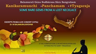 Kanikaramunchi  Panchamam  Interpolated  Track 3 of 4  M Balamuralikrishna  1970s [upl. by Regdirb]