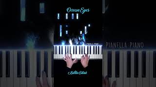 Billie Eilish  Ocean Eyes Piano Cover OceanEyes BillieEilish PianellaPianoShorts [upl. by Bose]