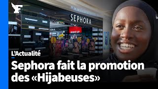 Au nom de «linclusion» la marque Sephora fait la promotion des «Hijabeuses» [upl. by Gerladina]