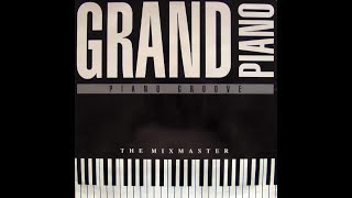 The Mixmasters  Grand Piano Extended 1989 [upl. by Cod]