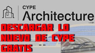 CYPE ARCHITECTURE DESCARGAR 💻 [upl. by Semajwerdna]