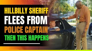 Hillbilly Sheriff Flees From Police Captain Then This Happens [upl. by Ylicic]