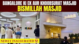 Full Coverage  Beautiful Bismillah Masjid Exclusive Report  Bangalore [upl. by Michi]