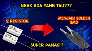 INI TIDAK BIASA BUAT SOLDER SMD CANGGIH CUMA DARI RESISTOR [upl. by Eillim]