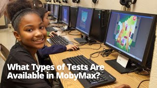 What Types of Tests Are Available in MobyMax [upl. by Nasya]