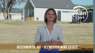 The Cellar Door  S09E09  Beechworth Vic  Glenbosch Wine Estate [upl. by Patrizia89]